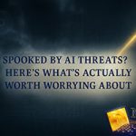 Spooked by AI Threats? Here’s What’s Actually Worth Worrying About