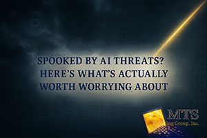 Spooked by AI Threats? Here’s What’s Actually Worth Worrying About