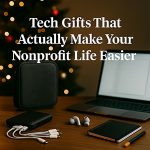 Tech Gifts That Actually Make Your Nonprofit Life Easier (Not Another Drawer Gadget)