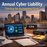 Detroit Accounting Firms: Your Business Technology Is Overdue for an Annual Cyber Liability Checkup