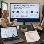 6 Questions Every Accounting Firm Should Ask Their IT Provider Every Quarter
